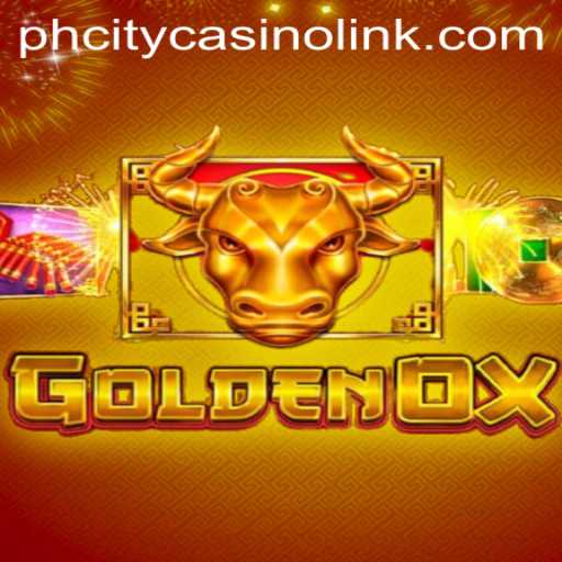 Discover the Excitement of GoldenOx at PHCity Casino