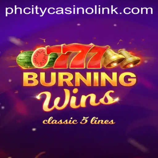 Exploring BurningWins: A Classic Slot Game at PHCity Casino