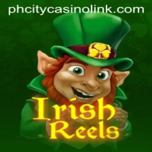 Discover the Excitement of IrishReels at PHCity Casino
